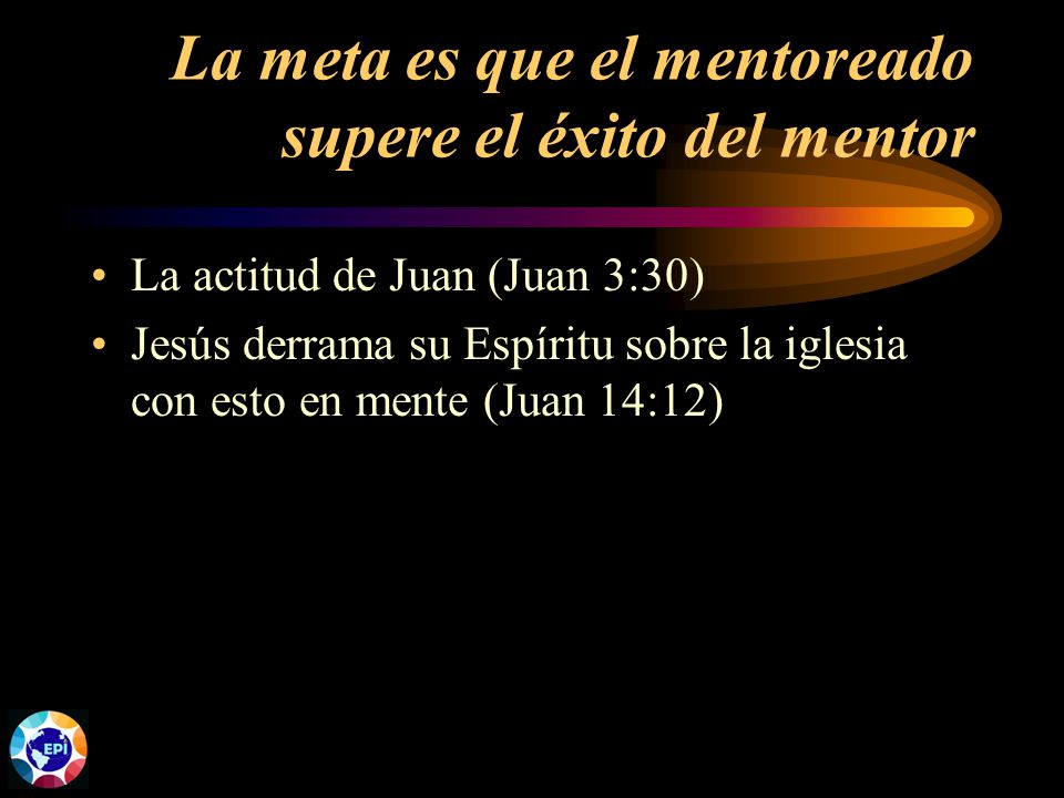 La meta es que el mentoreado supere el éxito del mentor