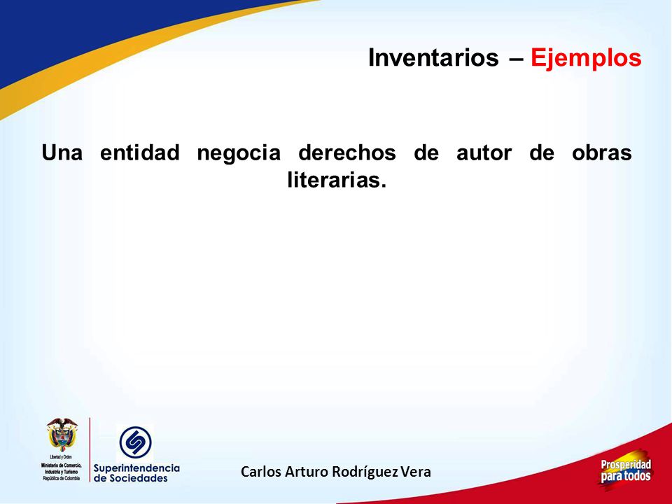 Una entidad negocia derechos de autor de obras literarias.