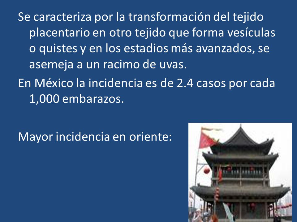Se caracteriza por la transformación del tejido placentario en otro tejido que forma vesículas o quistes y en los estadios más avanzados, se asemeja a un racimo de uvas.
