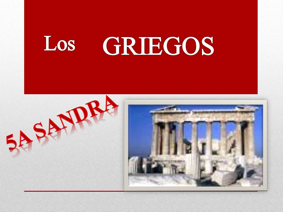 Los GRIEGOS 5a Sandra