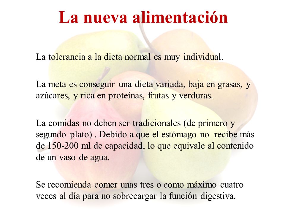 La nueva alimentación La tolerancia a la dieta normal es muy individual.