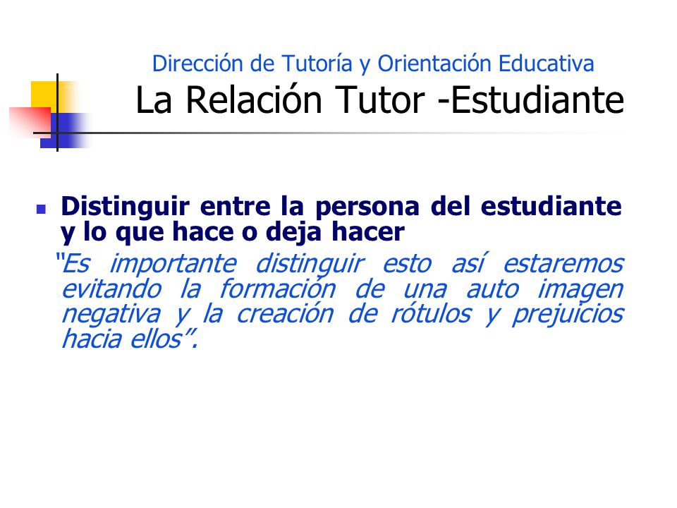 Distinguir entre la persona del estudiante y lo que hace o deja hacer