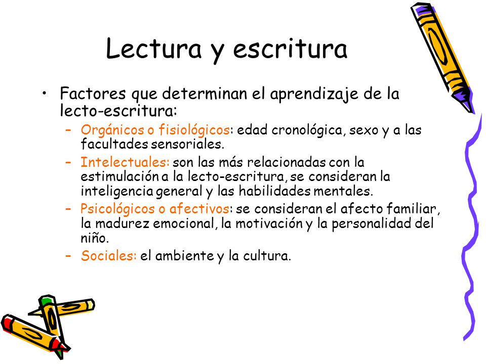 Lectura y escritura Factores que determinan el aprendizaje de la lecto-escritura: