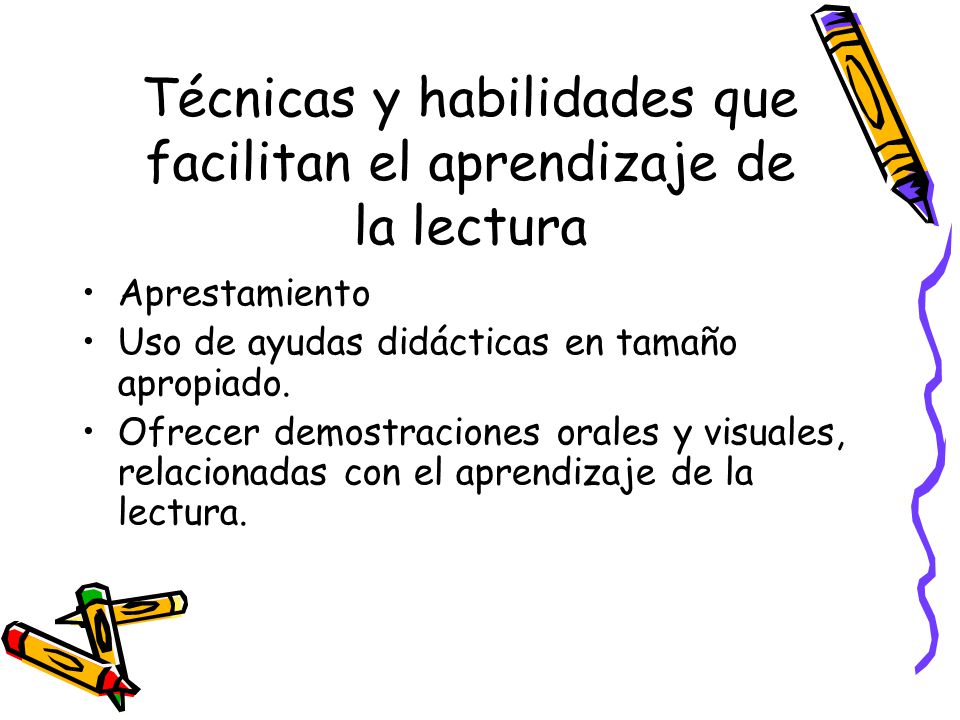 Técnicas y habilidades que facilitan el aprendizaje de la lectura