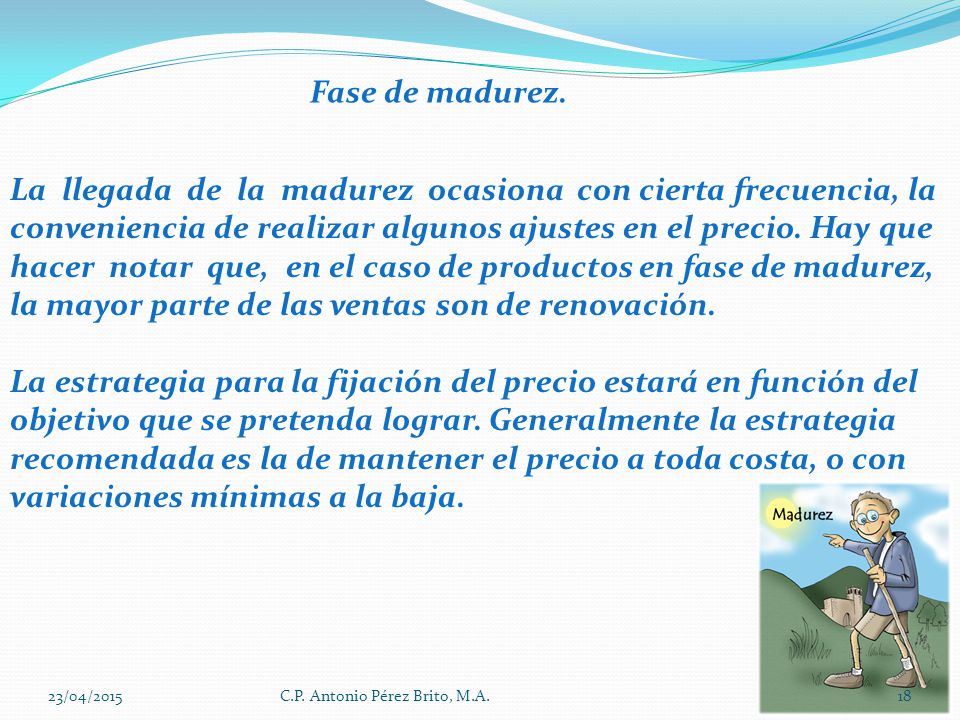 La llegada de la madurez ocasiona con cierta frecuencia, la