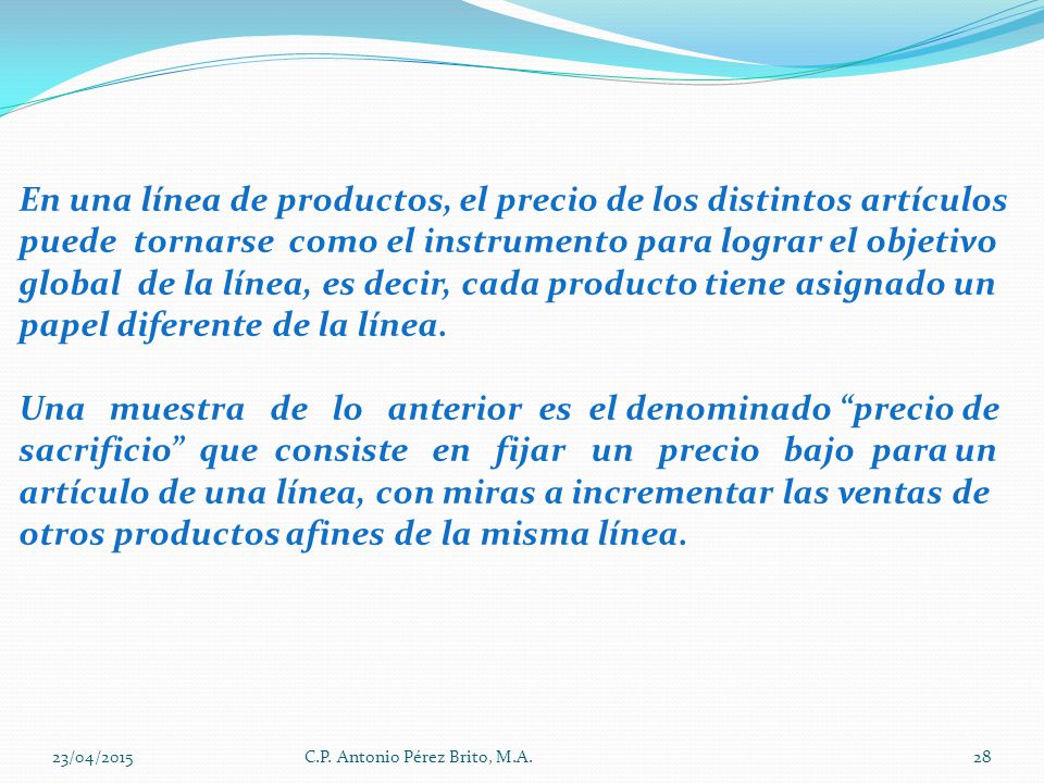 En una línea de productos, el precio de los distintos artículos