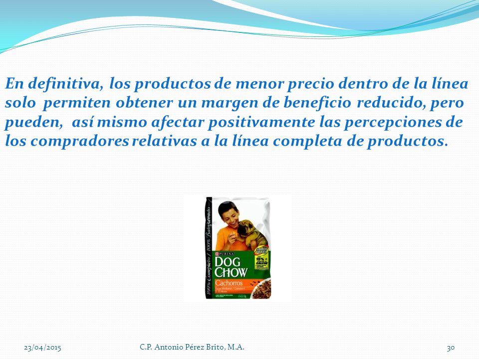 En definitiva, los productos de menor precio dentro de la línea
