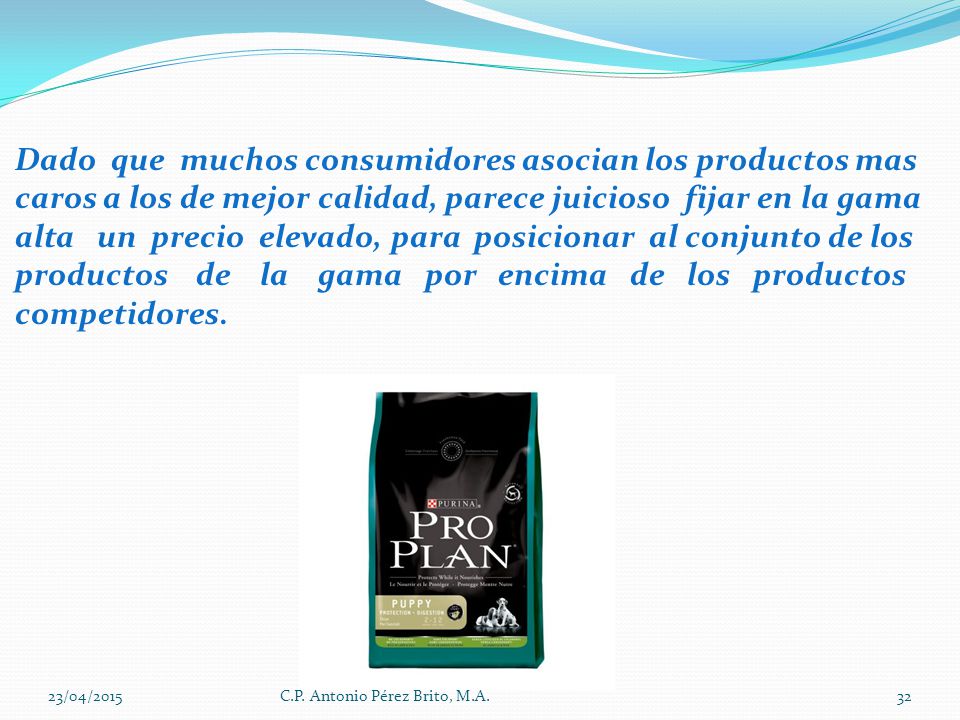 Dado que muchos consumidores asocian los productos mas