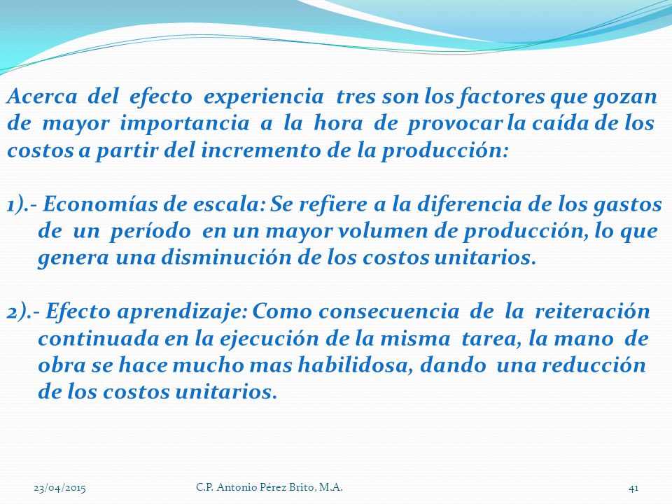 Acerca del efecto experiencia tres son los factores que gozan