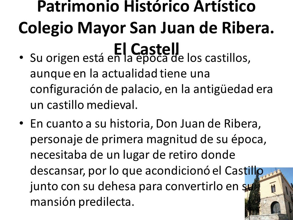 Patrimonio Histórico Artístico Colegio Mayor San Juan de Ribera