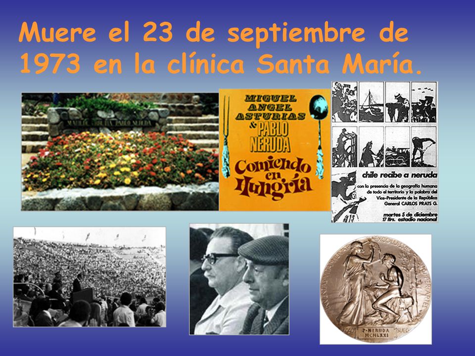 Muere el 23 de septiembre de 1973 en la clínica Santa María.