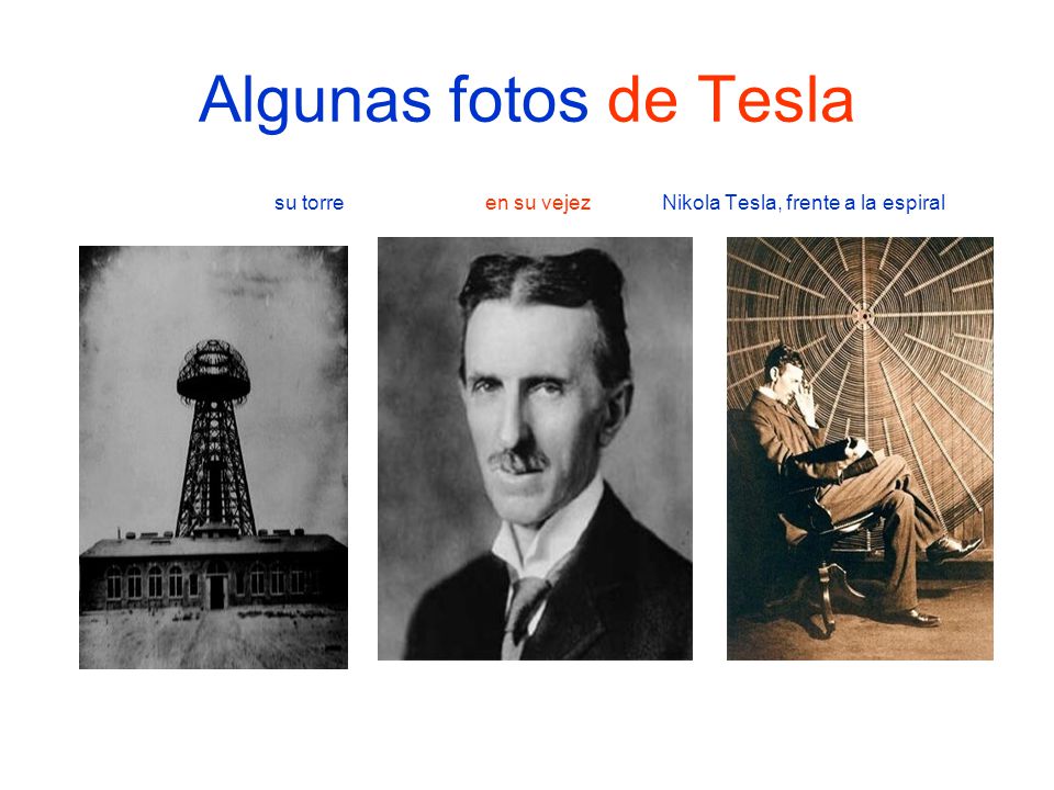 Algunas fotos de Tesla su torre en su vejez Nikola Tesla, frente a la espiral.
