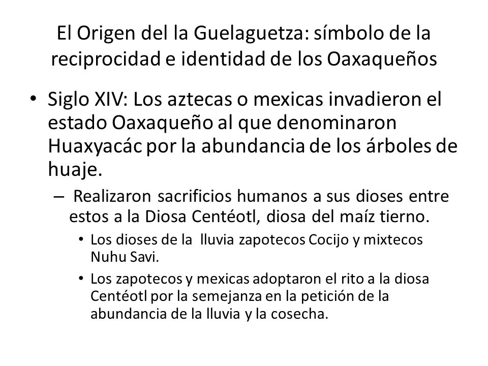 El Origen del la Guelaguetza: símbolo de la reciprocidad e identidad de los Oaxaqueños