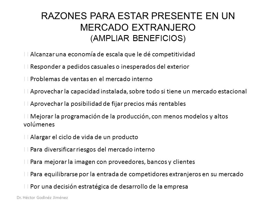 RAZONES PARA ESTAR PRESENTE EN UN MERCADO EXTRANJERO (AMPLIAR BENEFICIOS)