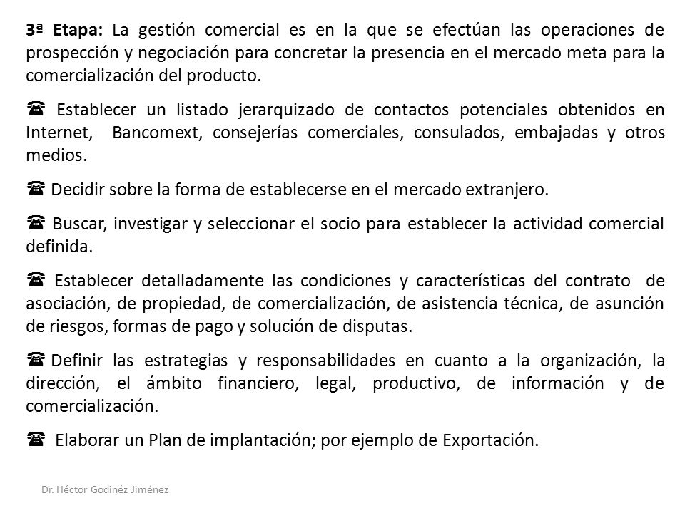  Decidir sobre la forma de establecerse en el mercado extranjero.