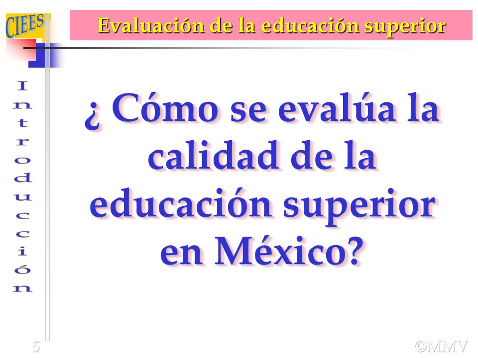 ¿ Cómo se evalúa la calidad de la educación superior en México