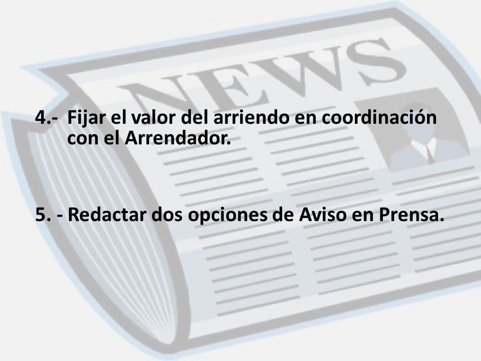 4.- Fijar el valor del arriendo en coordinación con el Arrendador.