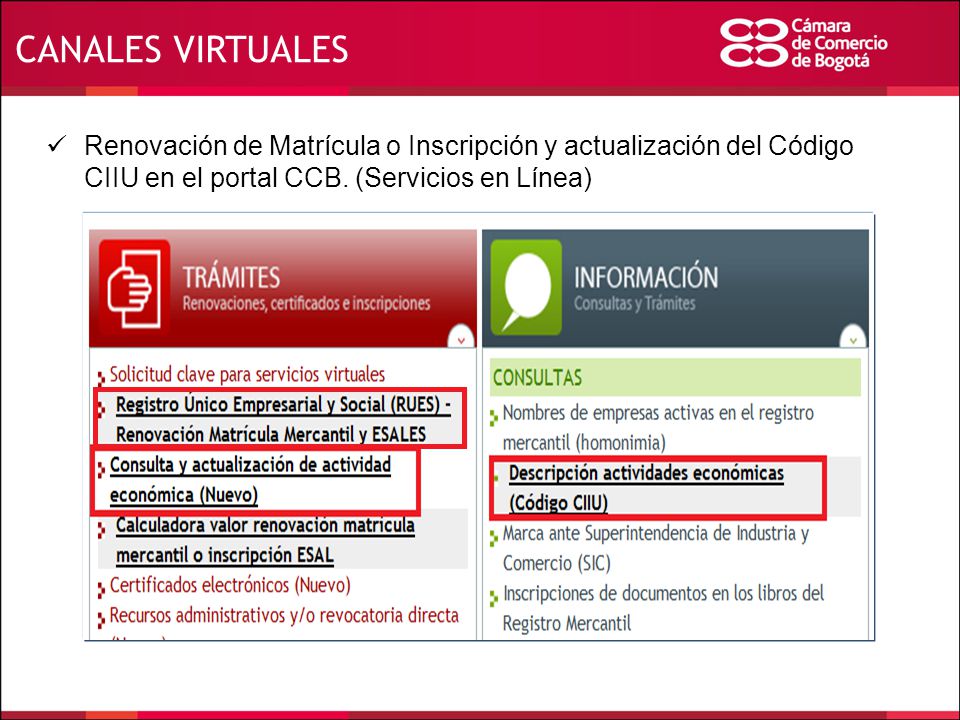 CANALES VIRTUALES Renovación de Matrícula o Inscripción y actualización del Código CIIU en el portal CCB.