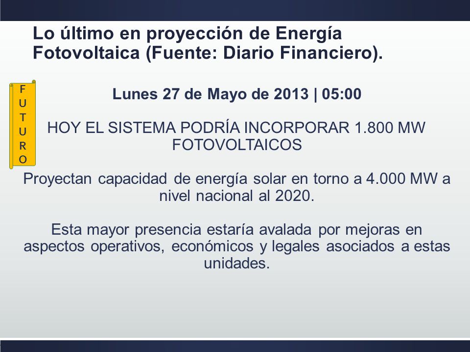 HOY EL SISTEMA PODRÍA INCORPORAR MW FOTOVOLTAICOS