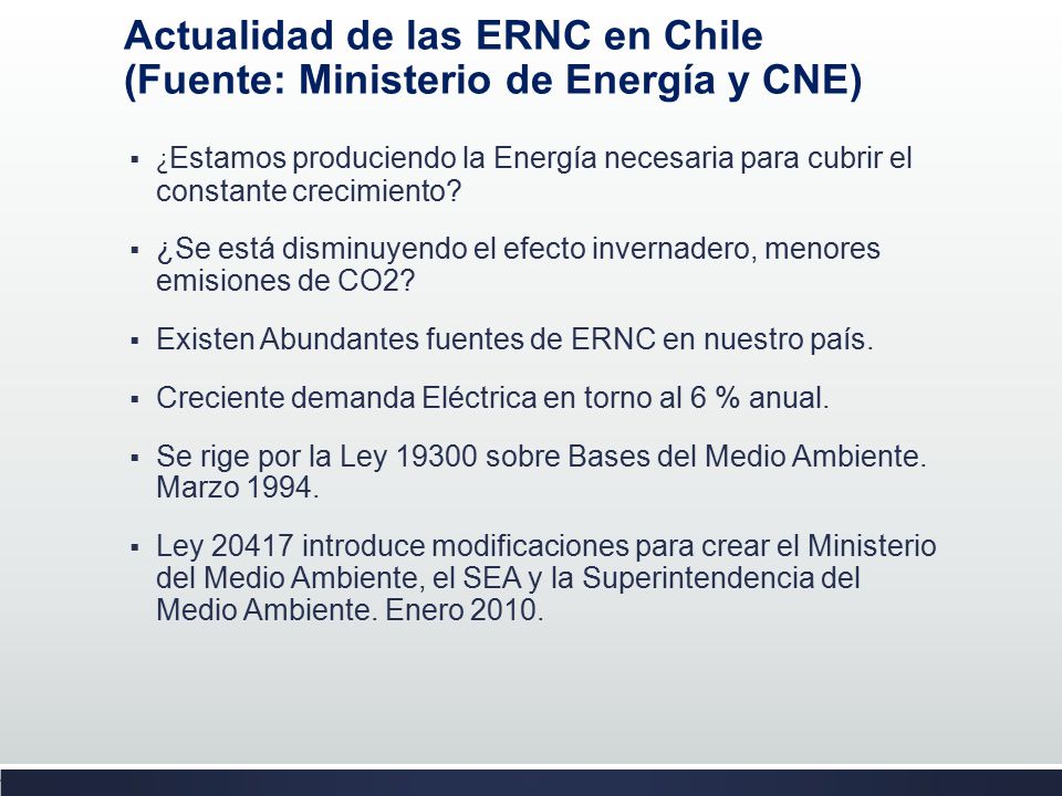 Actualidad de las ERNC en Chile (Fuente: Ministerio de Energía y CNE)