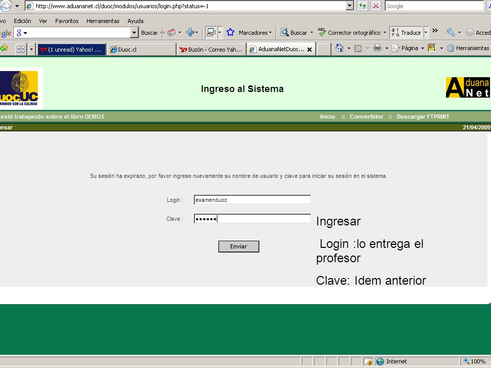 Ingresar Login :lo entrega el profesor Clave: Idem anterior