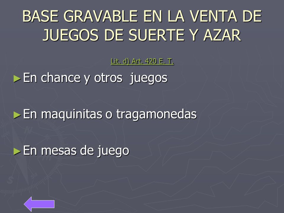 BASE GRAVABLE EN LA VENTA DE JUEGOS DE SUERTE Y AZAR