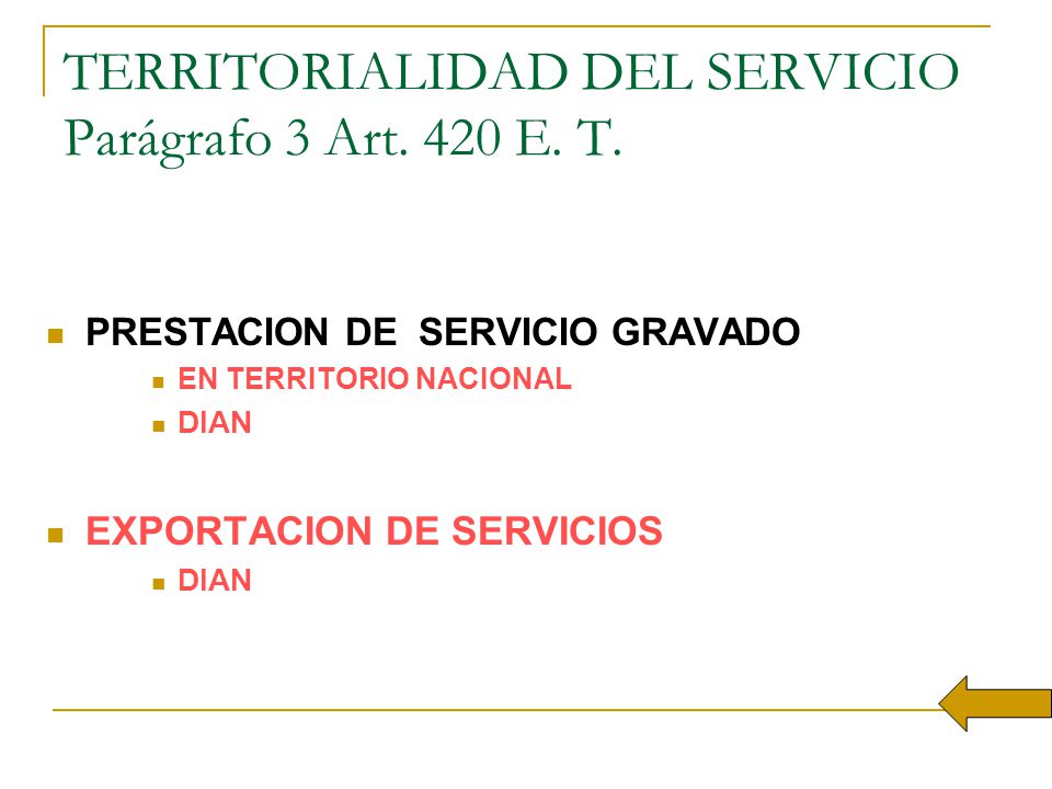 TERRITORIALIDAD DEL SERVICIO Parágrafo 3 Art. 420 E. T.
