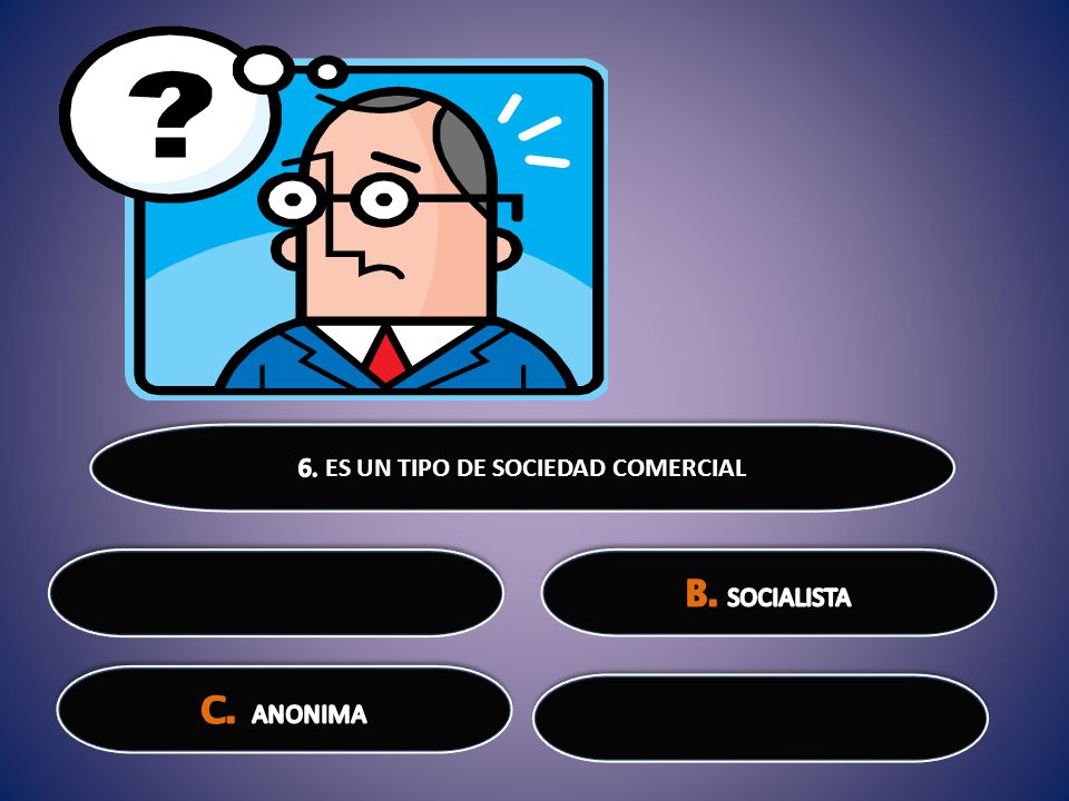 6. ES UN TIPO DE SOCIEDAD COMERCIAL
