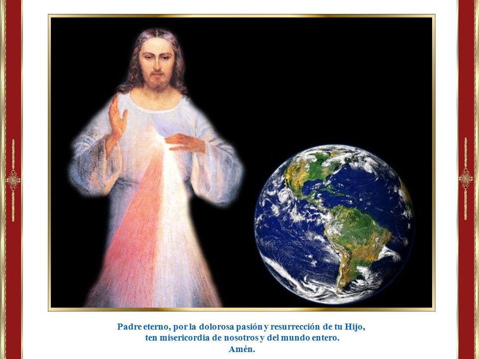 Padre eterno, por la dolorosa pasión y resurrección de tu Hijo,