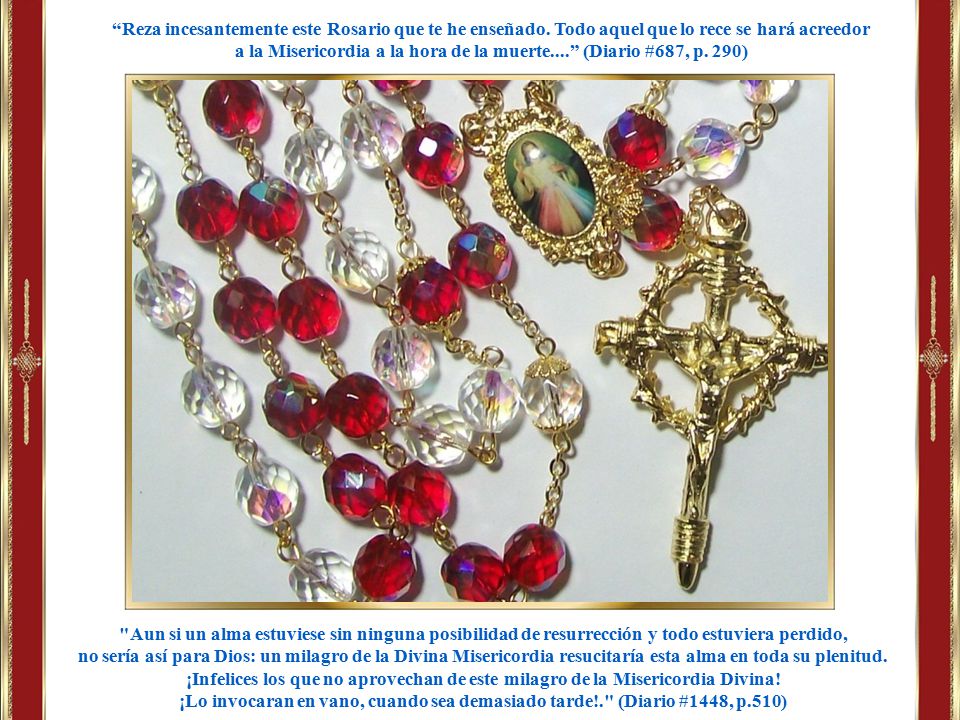 a la Misericordia a la hora de la muerte.... (Diario #687, p. 290)