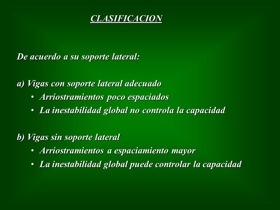 De acuerdo a su soporte lateral: a) Vigas con soporte lateral adecuado