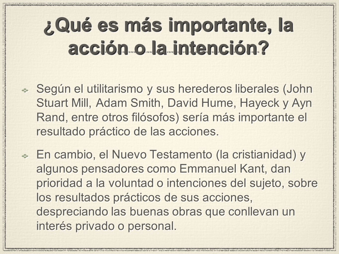 ¿Qué es más importante, la acción o la intención