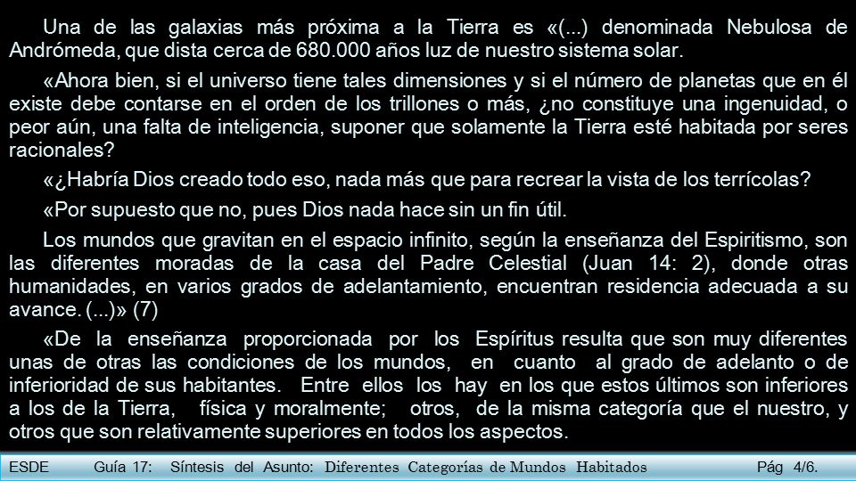 «Por supuesto que no, pues Dios nada hace sin un fin útil.