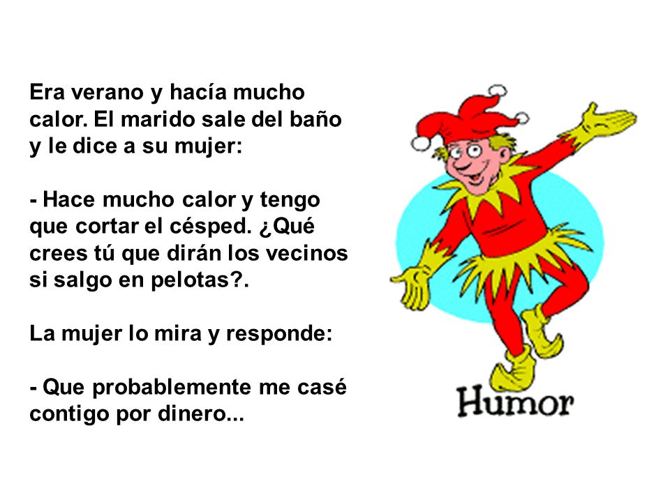 Era verano y hacía mucho calor