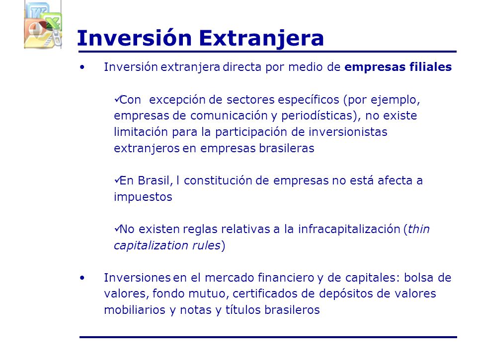 Inversión Extranjera Inversión extranjera directa por medio de empresas filiales.