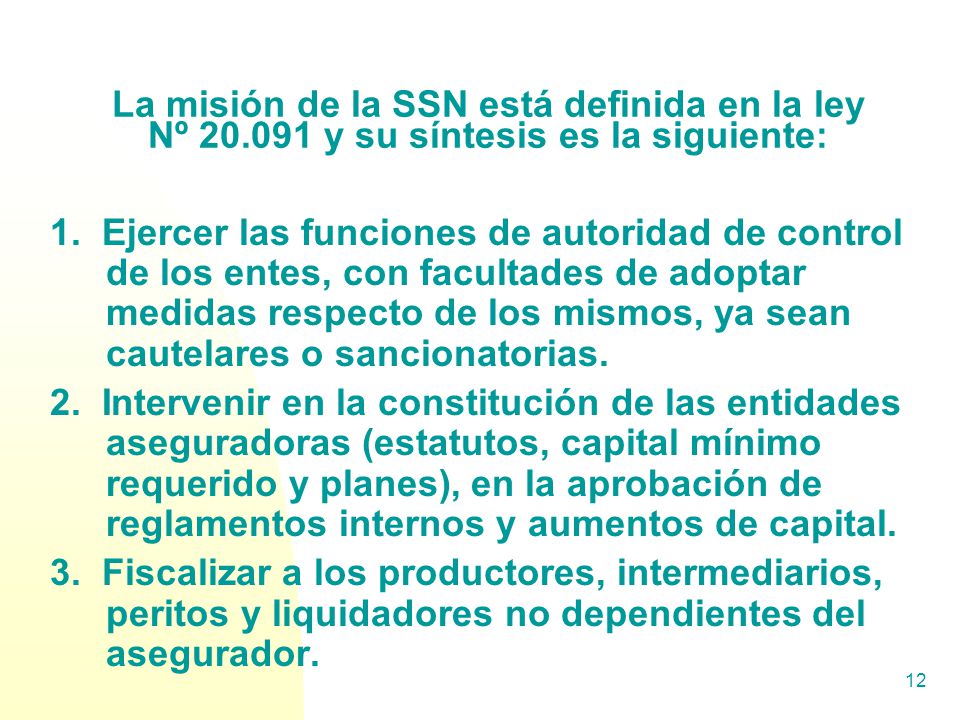 La misión de la SSN está definida en la ley Nº 20