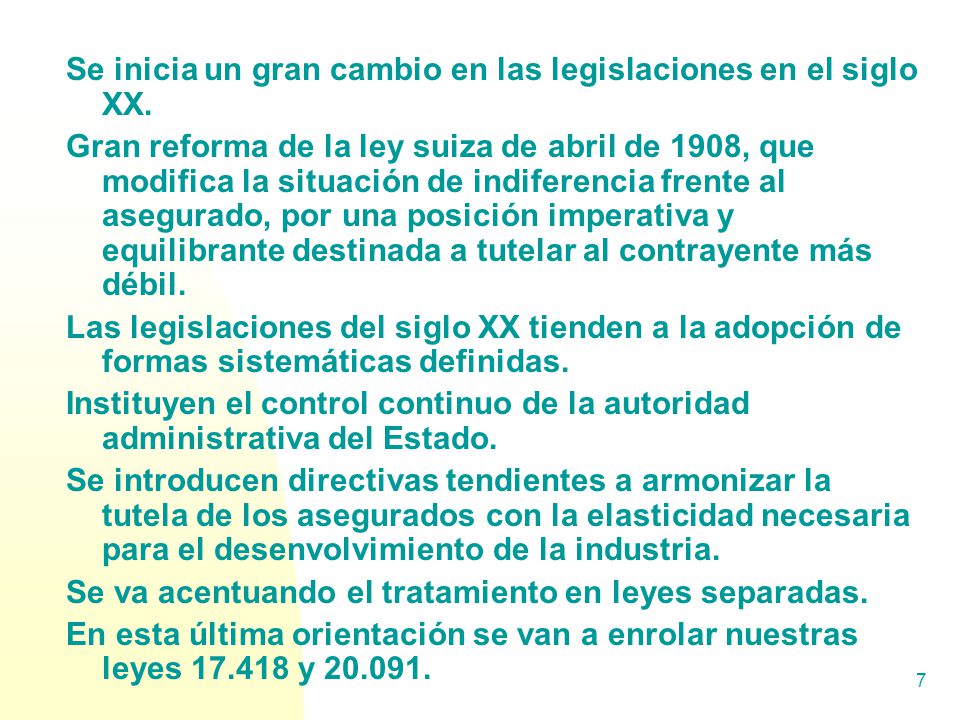 Se inicia un gran cambio en las legislaciones en el siglo XX.