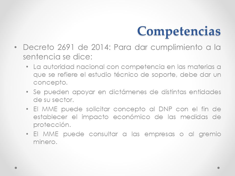 Competencias Decreto 2691 de 2014: Para dar cumplimiento a la sentencia se dice: