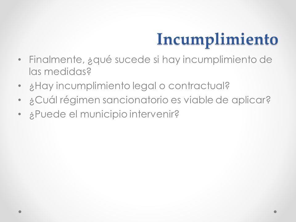 Incumplimiento Finalmente, ¿qué sucede si hay incumplimiento de las medidas ¿Hay incumplimiento legal o contractual