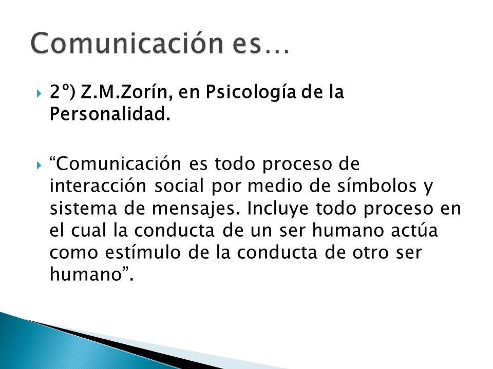 Comunicación es… 2º) Z.M.Zorín, en Psicología de la Personalidad.