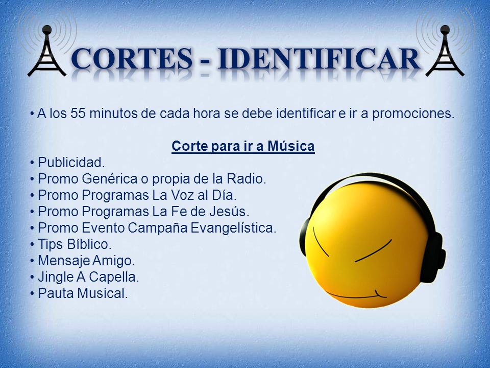 Cortes - Identificar A los 55 minutos de cada hora se debe identificar e ir a promociones. Corte para ir a Música.