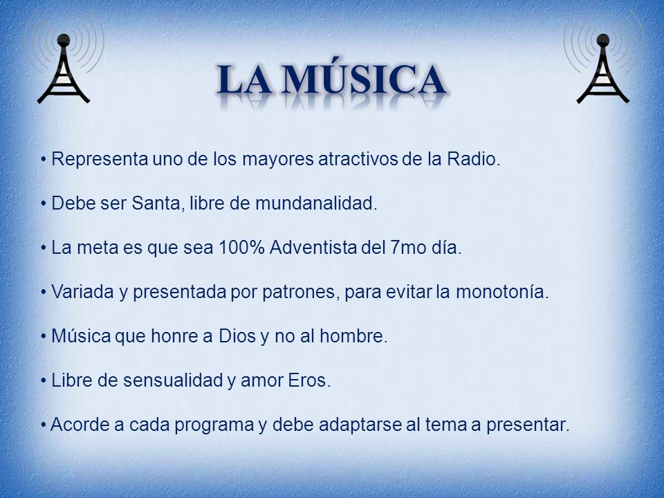 La música Representa uno de los mayores atractivos de la Radio.