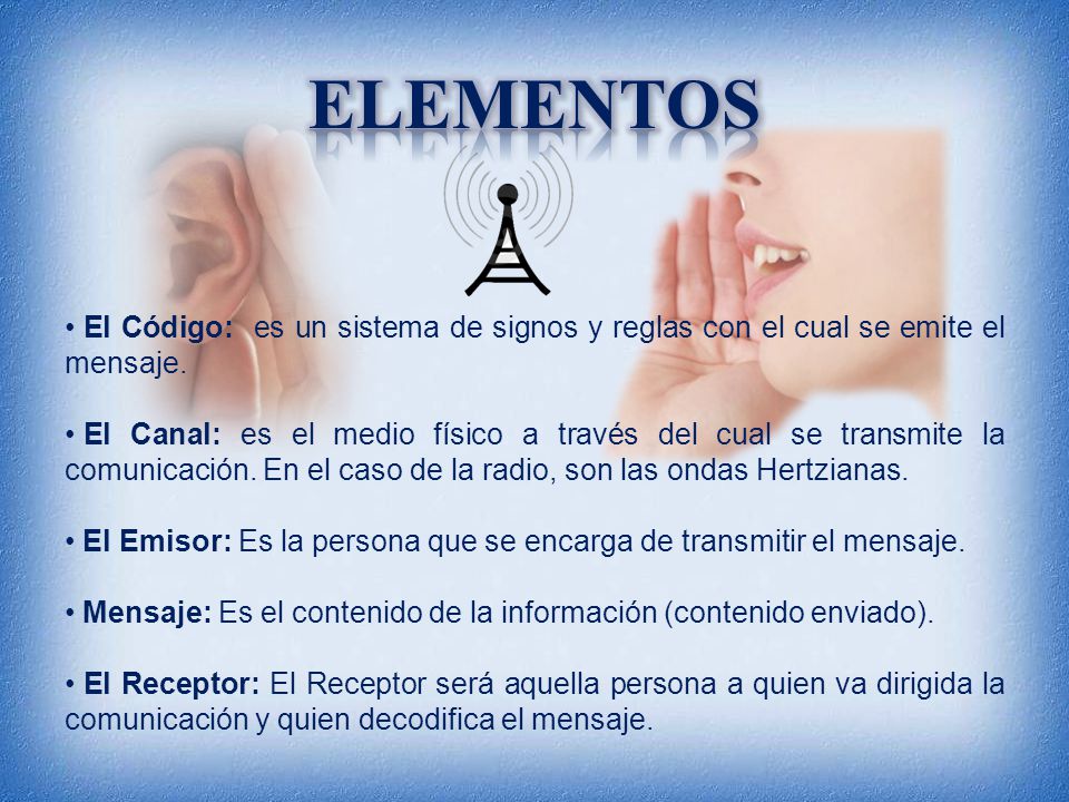 Elementos El Código: es un sistema de signos y reglas con el cual se emite el mensaje.