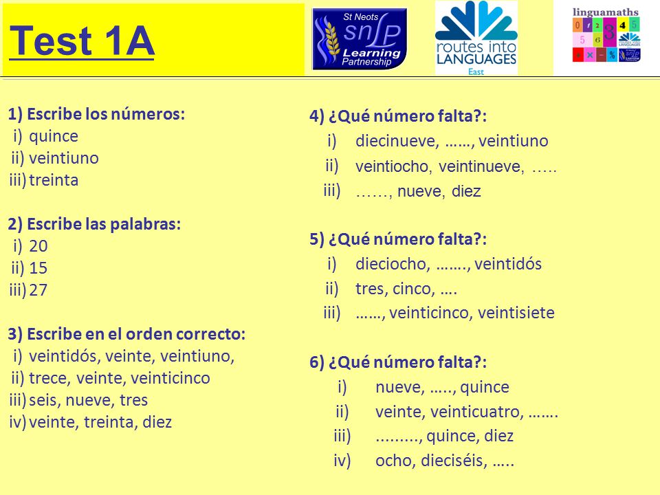 Test 1A 1) Escribe los números: i) quince ii) veintiuno iii) treinta