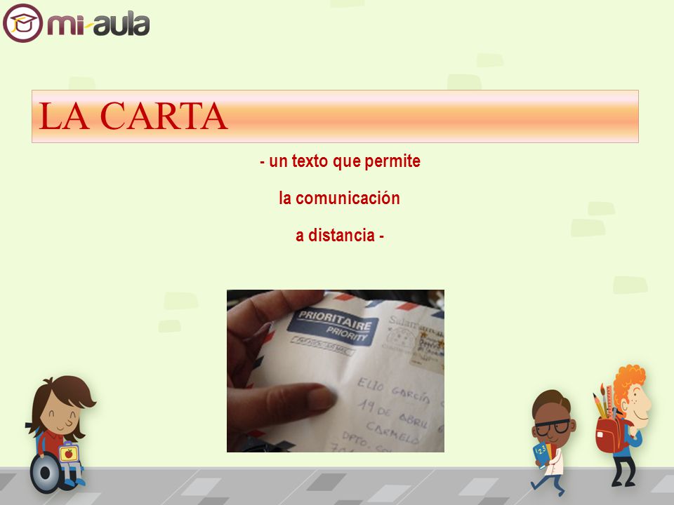 - un texto que permite la comunicación a distancia -