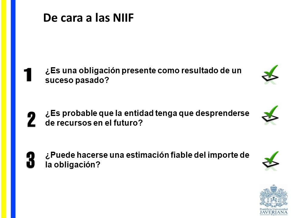 De cara a las NIIF ¿Es una obligación presente como resultado de un suceso pasado