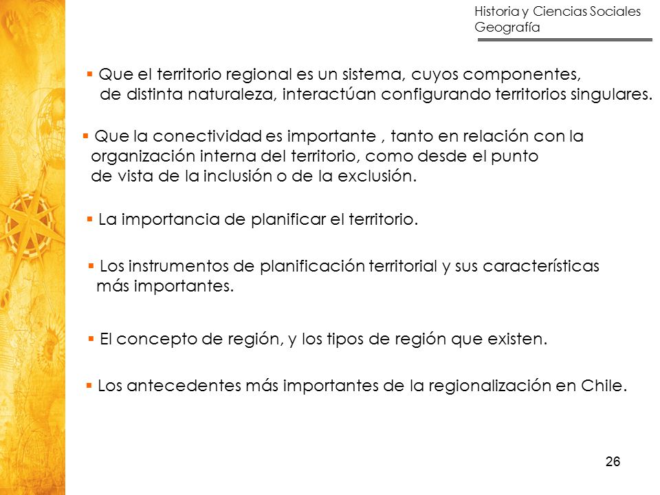 Que el territorio regional es un sistema, cuyos componentes,