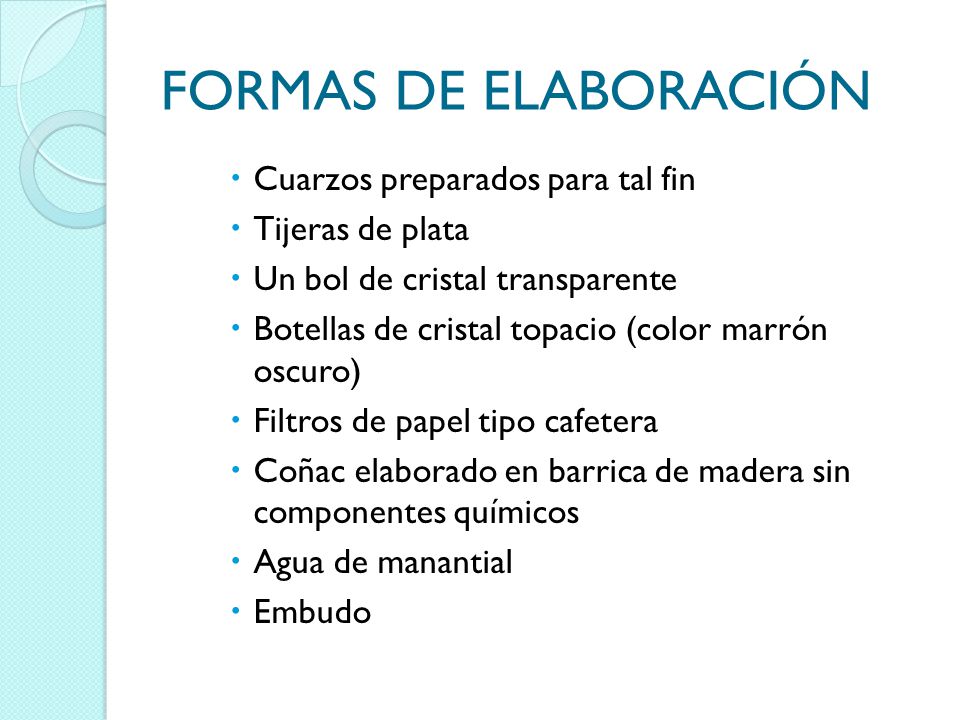 FORMAS DE ELABORACIÓN Cuarzos preparados para tal fin Tijeras de plata