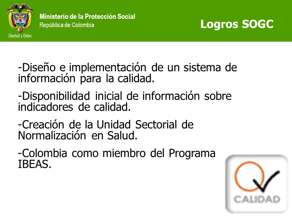 Logros SOGC Diseño e implementación de un sistema de información para la calidad.