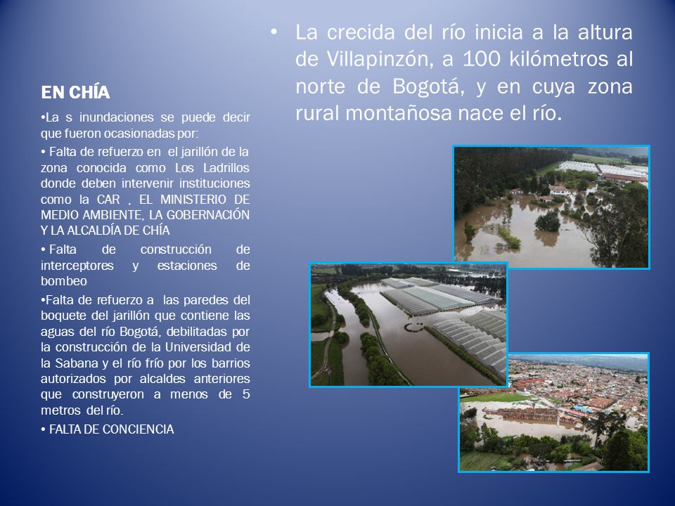 La crecida del río inicia a la altura de Villapinzón, a 100 kilómetros al norte de Bogotá, y en cuya zona rural montañosa nace el río.